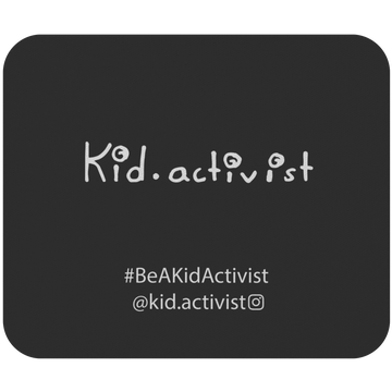 Kid.activist Mousepad, Black with White font Mousepads, this kid.activist product gives back to your choice of non-profits!